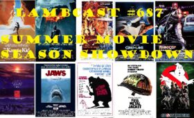 Lambcast #687  Summer Movie Season Showdown