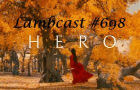 Lambcast #698   Hero-MOTM