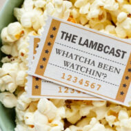 Lambcast #701 Whatcha Been Watchin’