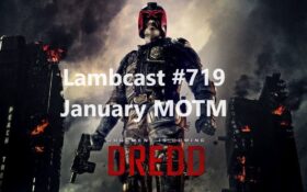 Lambcast #719  Dredd (2012) January MOTM