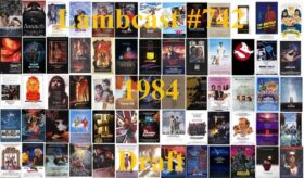 Lambcast #742  The 1984 Movie Draft