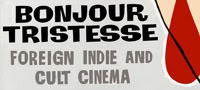 Bonjour Tristesse - Foreign, Indie and Cult Cinema